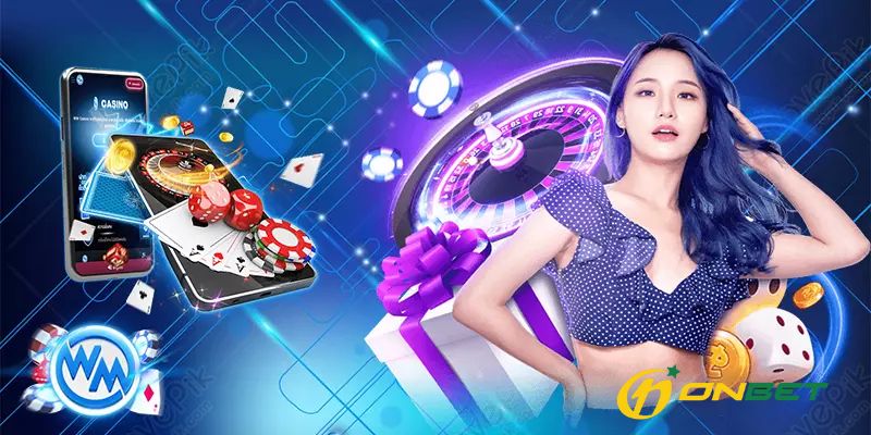 Hướng Dẫn Tham Gia WM Casino Onbet